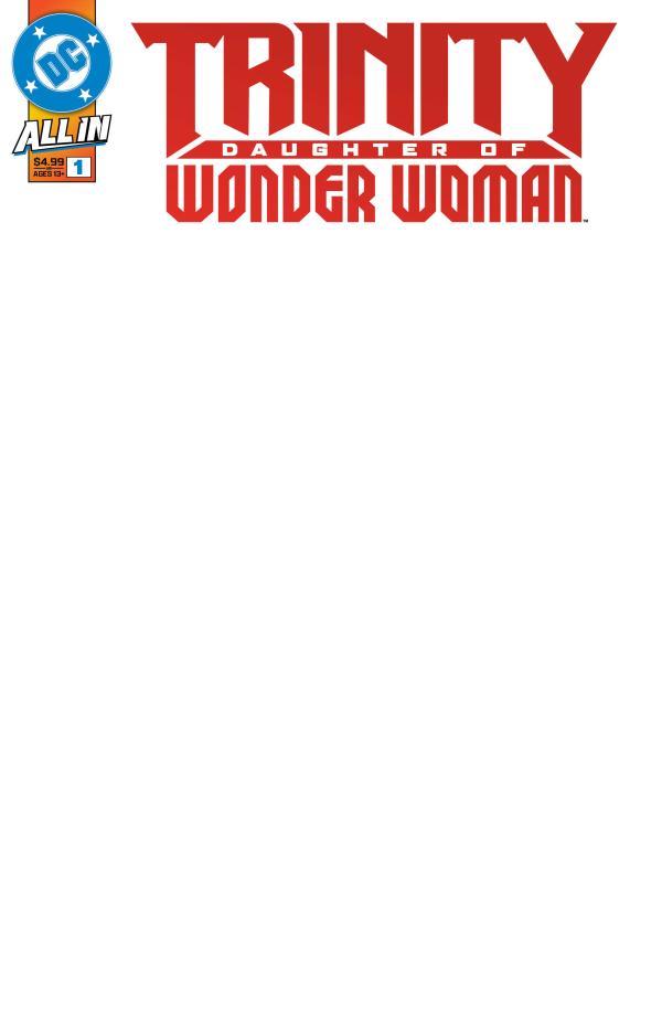 TRINITY DAUGHTER OF WONDER WOMAN #1 (OF 6) CVR F BLANK CARD STOCK VAR