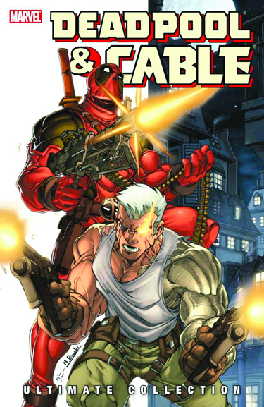 DEADPOOL & CABLE ULTIMATE COLLECTION TP #1