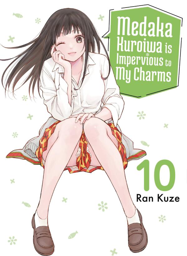 MEDAKA KUROIWA IS IMPERVIOUS TO MY CHARMS GN VOL 10