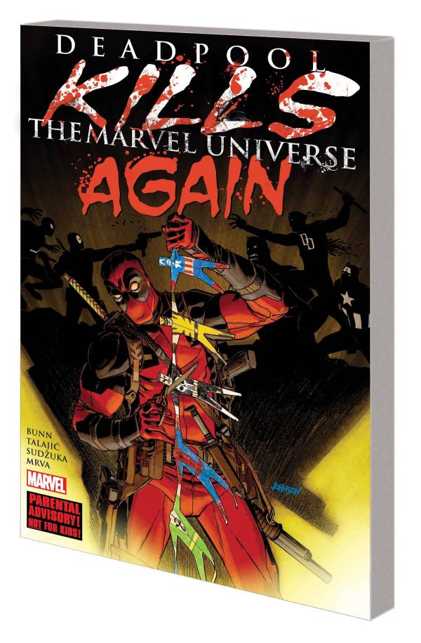 DEADPOOL KILLS THE MARVEL UNIVERSE AGAIN TP (NEW PTG)