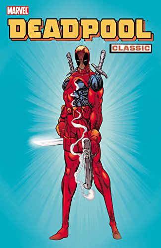 DEADPOOL CLASSIC TP #1