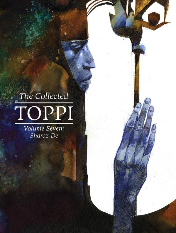 COLLECTED TOPPI HC VOL 07 SHARAZ DE (FEB221557) (MR)