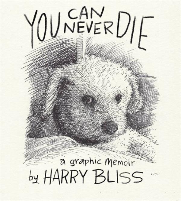 YOU CAN NEVER DIE A GRAPHIC MEMOIR