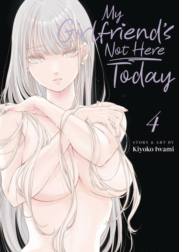 MY GIRLFRIENDS NOT HERE TODAY GN VOL 04 (MR)