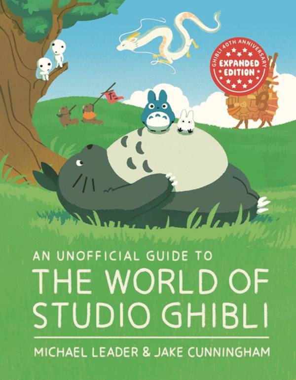 UNOFFICIAL GUIDE TO WORLD OF STUDIO GHIBLI UPDATED ED