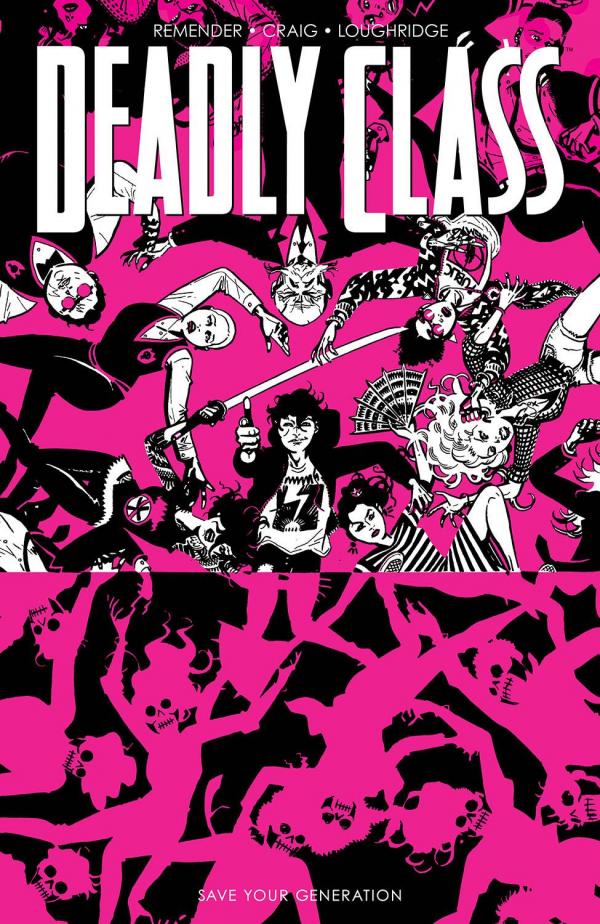 DEADLY CLASS TP VOL 10 SAVE YOUR GENERATION 