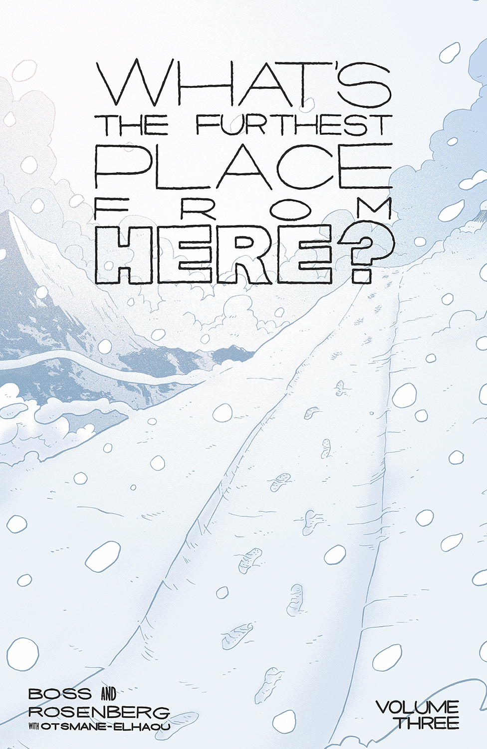 WHATS THE FURTHEST PLACE FROM HERE TP VOL 03