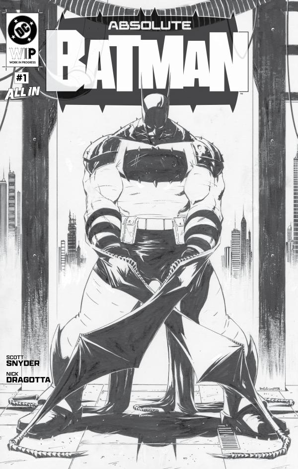 DC W.I.P. ABSOLUTE BATMAN #1