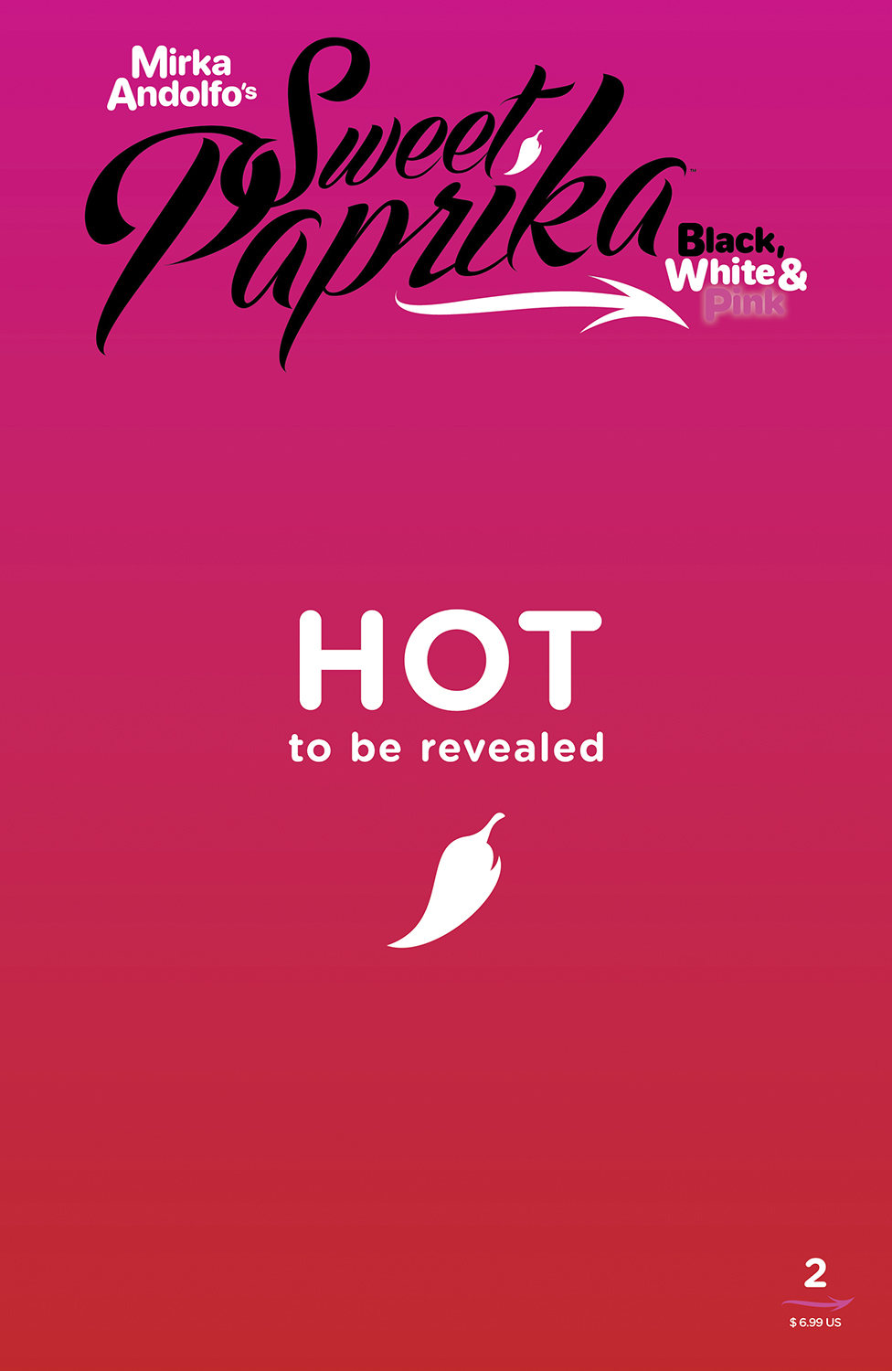 MIRKA ANDOLFOS SWEET PAPRIKA BLACK WHITE & PINK #2 CVR E MIRKA ANDOLFO HOT POLYBAGGED VAR