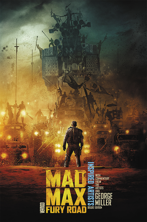 MAD MAX FURY ROAD INSPIRED ARTISTS DLX ED HC