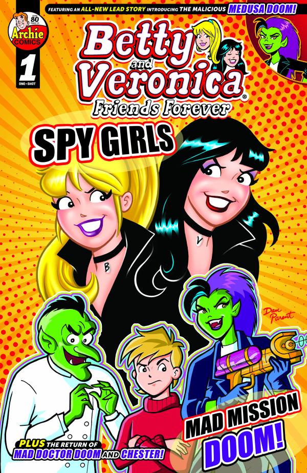 BETTY & VERONICA FRIENDS FOREVER SPY GIRLS (ONE SHOT) CVR A DAN PARENT RASARIO PENA