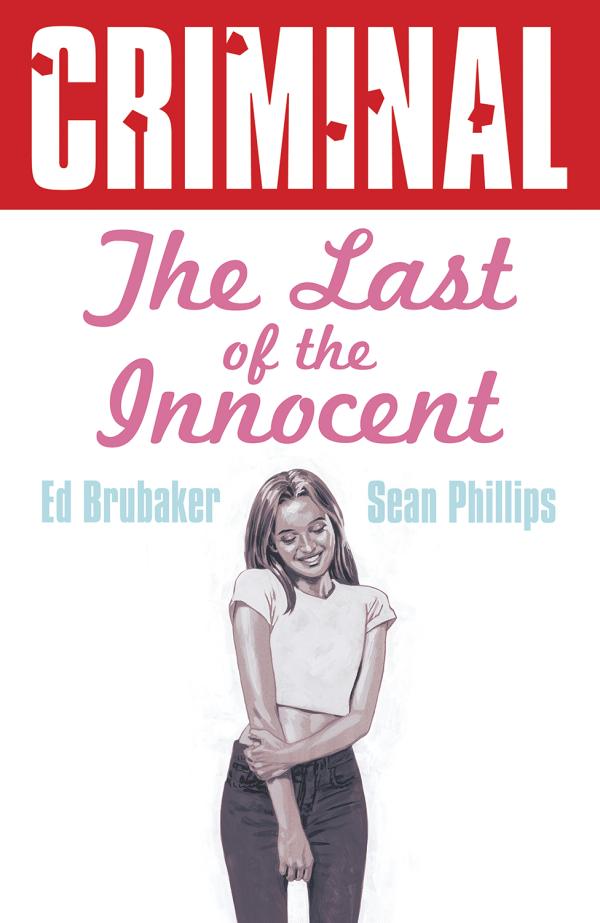 CRIMINAL TP VOL 06 THE LAST OF THE INNOCENT NEW PRINTING (MR)