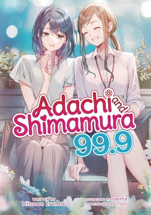 ADACHI & SHIMAMURA L NOVEL VOL 99.9