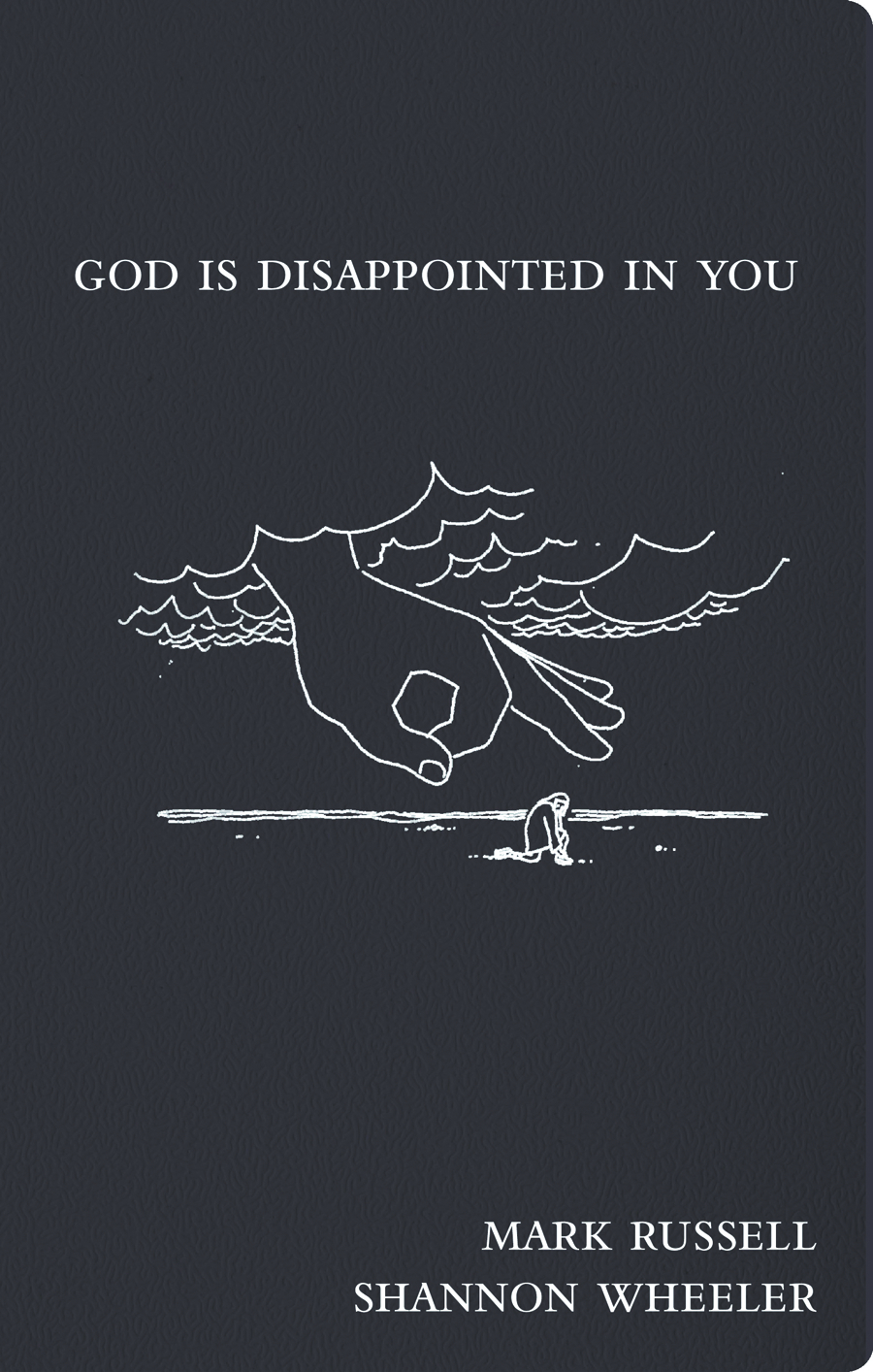 GOD IS DISAPPOINTED IN YOU HC