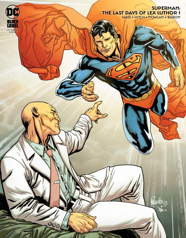 SUPERMAN THE LAST DAYS OF LEX LUTHOR #1 (OF 3) CVR D INC 1:25 YANICK PAQUETTE VAR