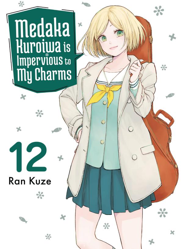 MEDAKA KUROIWA IS IMPERVIOUS TO MY CHARMS GN VOL 12