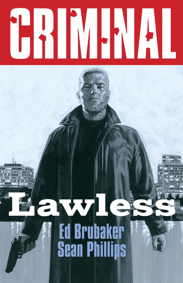 CRIMINAL TP VOL 02 LAWLESS NEW PRINTING (MR)