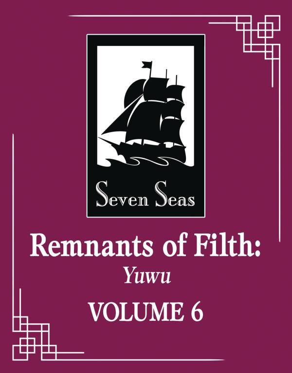 REMNANTS OF FILTH YUWU L NOVEL VOL 06 (MR)