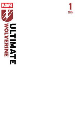 ULTIMATE WOLVERINE #1 2ND PTG BLANK COVER VAR