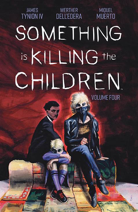 SOMETHING IS KILLING THE CHILDREN TP VOL 04