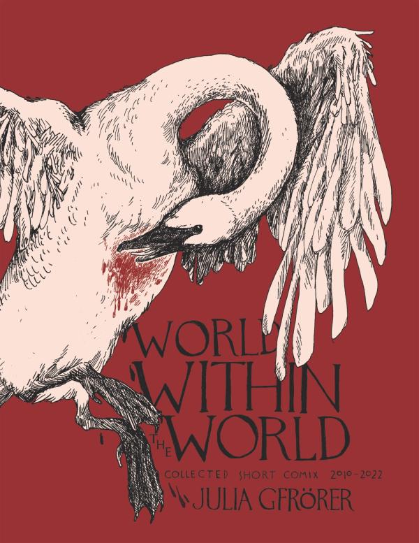 WORLD WITHIN THE WORLD HC COLLECTED MINICOMIX & SHORT WORKS 2010-2022 (MR)