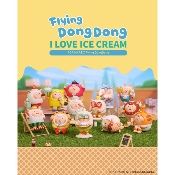 Pop Mart x Flying DongDong I Love Ice Cream