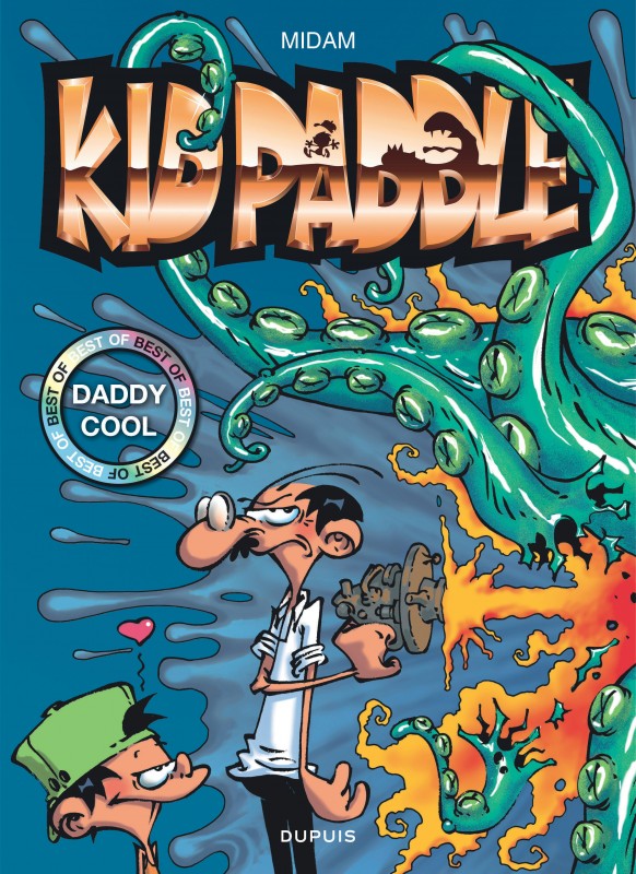 KID PADDLE - BEST OF - TOME 1 - DADDY COOL
