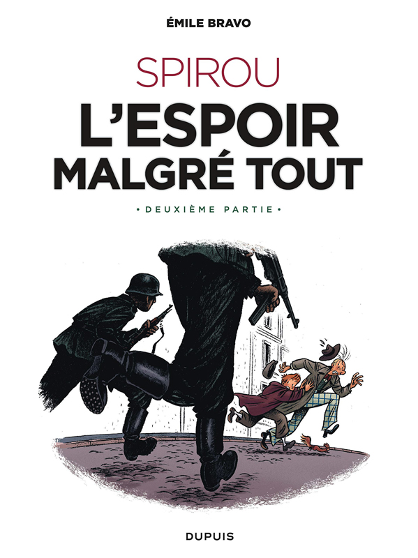 LE SPIROU D'EMILE BRAVO - TOME 3 - SPIROU L'ESPOIR MALGRE TOUT DEUXIEME PARTIE EDITION N&B CANALBD