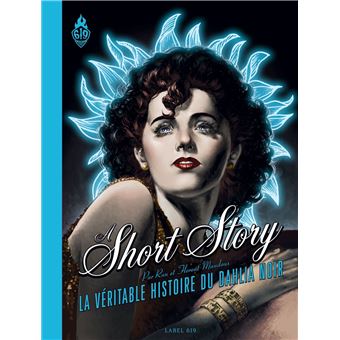 A SHORT STORY - LA VERITABLE HISTOIRE DU DAHLIA NOIR