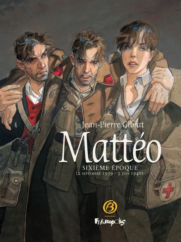 MATTEO Sixième Époque (2 Septembre 1939 - 3 Juin 1940) VERSION SPECIALE BULLE AU MANS