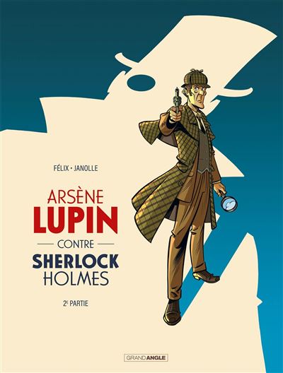 ARSENE LUPIN - T02 - ARSENE LUPIN CONTRE SHERLOCK HOLMES - VOL. 02/2