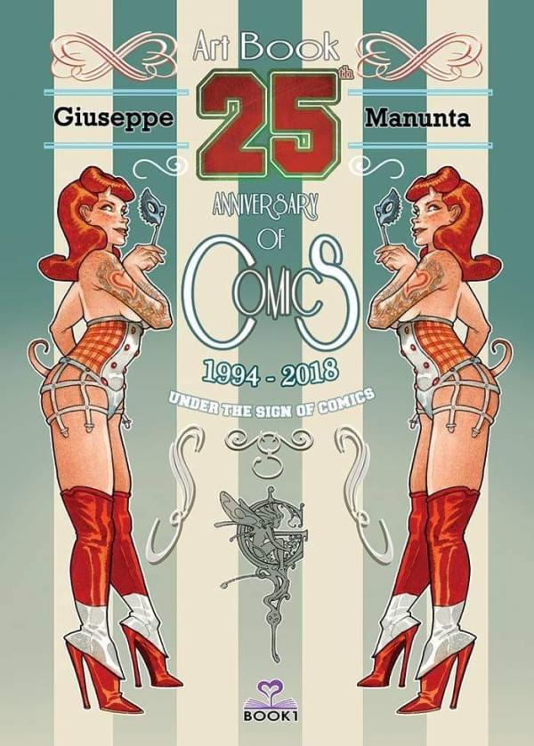ARTBOOK GIUSEPPE MANUNTA 25 Anniversary Of Comics 1994-2018 - Under The Sign Of Comics
