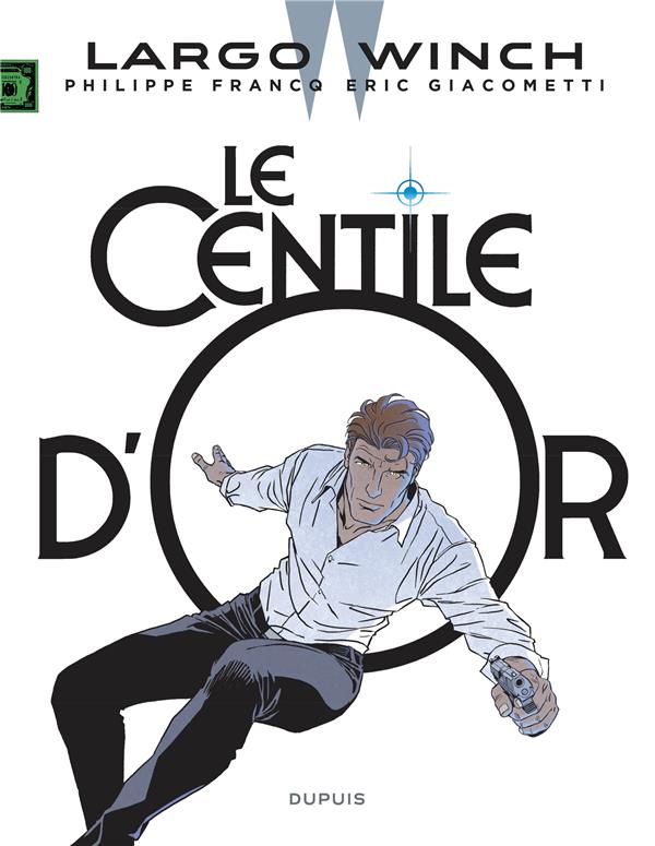 LARGO WINCH - TOME 24 - LE CENTILE D'OR / EDITION AUGMENTEE, DOCUMENTEE