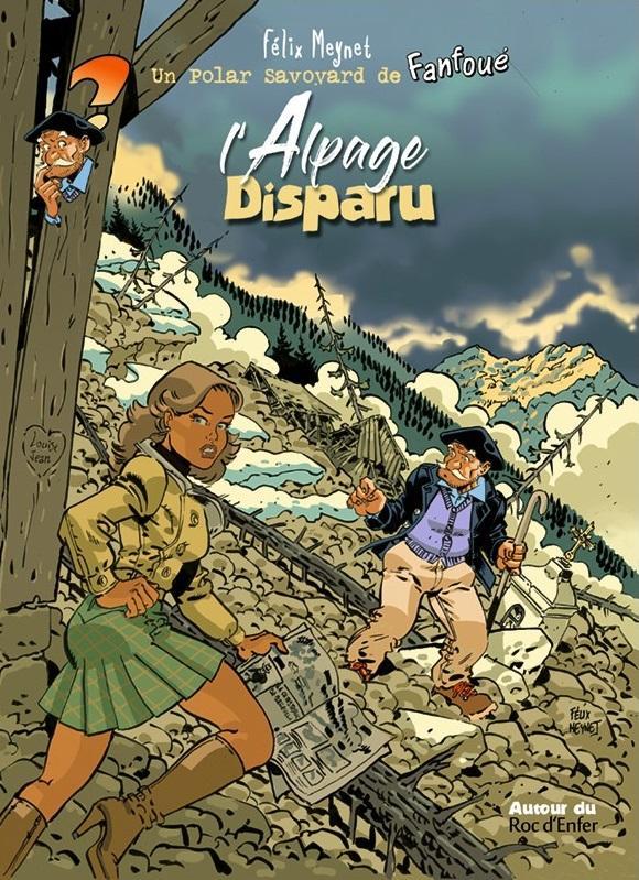 L'ALPAGE DISPARU - UN POLAR SAVOYARD DE FANFOUÉ T4 + MARQUE-PAGE PULP'S BD