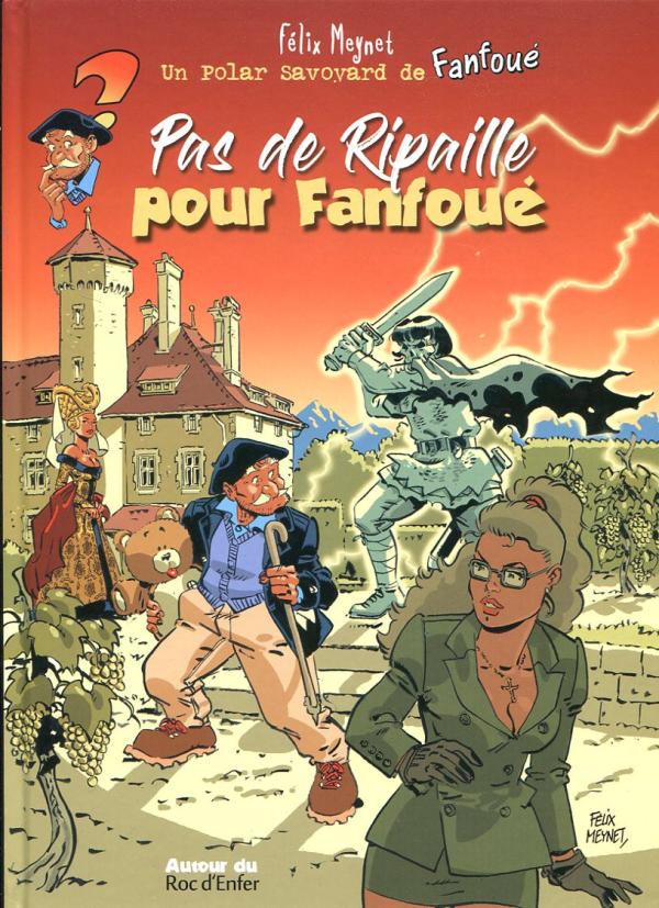 PAS DE RIPAILLE POUR FANFOUE - UN POLAR SAVOYARD DE FANFOUÉ T2 + EXLIBRIS PULP'S BD