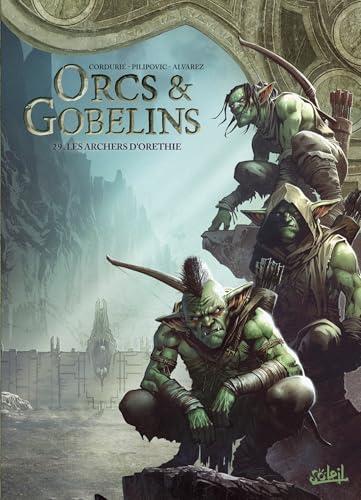 LES TERRES D'ARRAN - ORCS ET GOBELINS T29 - LES ARCHERS D'ORETHIE