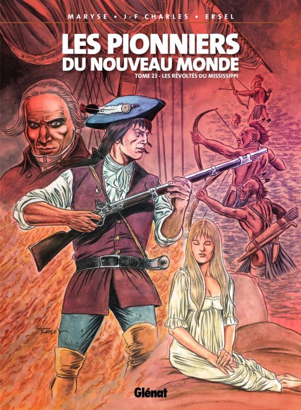 LES PIONNIERS DU NOUVEAU MONDE - TOME 23 - LES REVOLTES DU MISSISSIPPI