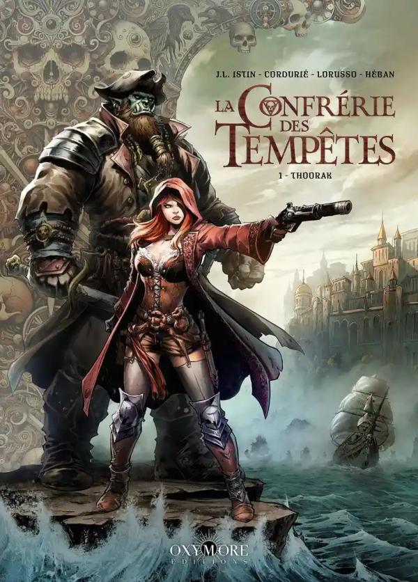 LA CONFRERIE DES TEMPETES - TOME 1 - THOORAK + PRINT EXCLUSIF PULP'S OFFERT