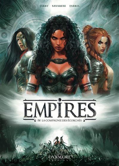 EMPIRES - TOME 4 - LA COMPAGNIE DES ECORCHES