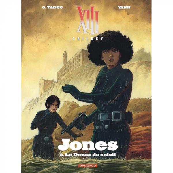 XIII TRILOGY : JONES - TOME 3 - LA DANSE DU SOLEIL + PRINT EXCLUSIF PULP'S OFFERT SIGNÉ PAR OLIVIER TADUC