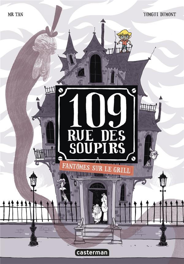 109 RUE DES SOUPIRS - T02 - FANTOMES SUR LE GRILL