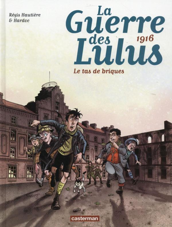 LA GUERRE DES LULUS - T03 - 1916, LE TAS DE BRIQUES