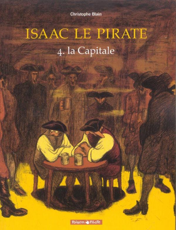 ISAAC LE PIRATE - TOME 4 - LA CAPITALE