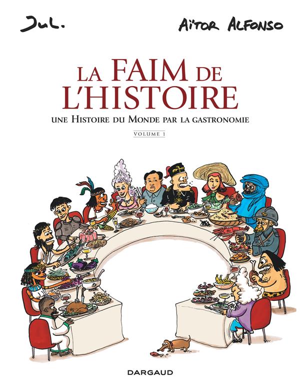 LA FAIM DE L'HISTOIRE - T01 - LA FAIM DE L'HISTOIRE - VOLUME 1