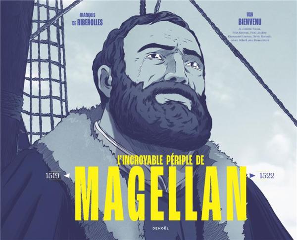 L'INCROYABLE PERIPLE DE MAGELLAN