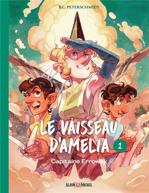 LE VAISSEAU D'AMELIA - TOME 1 - CAPITAINE ERROWAY