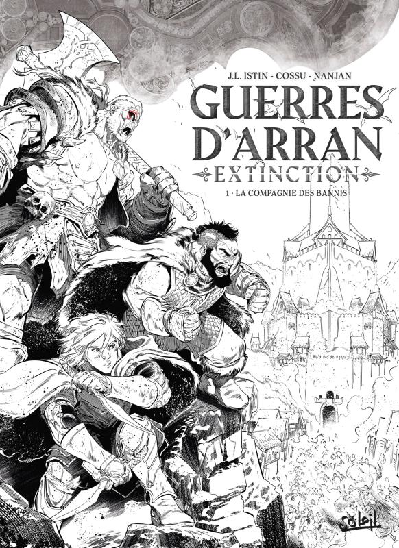 LES TERRES D'ARRAN - GUERRES D'ARRAN - GUERRES D'ARRAN T01 - EDITION NB - LA COMPAGNIE DES BANNIS