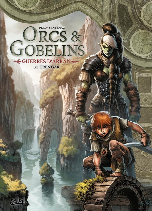 LES TERRES D'ARRAN - ORCS ET GOBELINS - ORCS ET GOBELINS T31 - GUERRES D'ARRAN - TREN'GAR