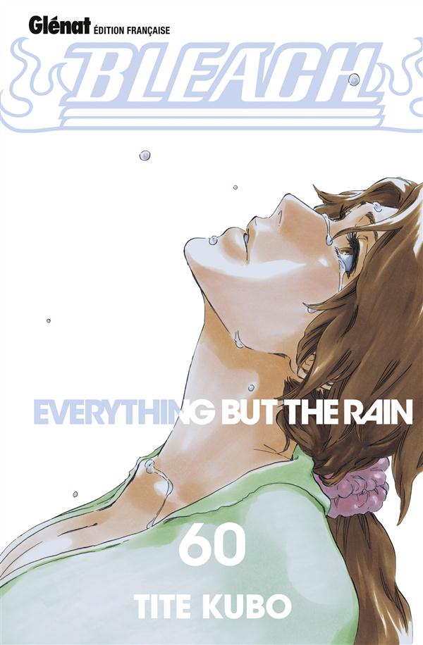 BLEACH - TOME 60 - EVERYTHING BUT THE RAIN
