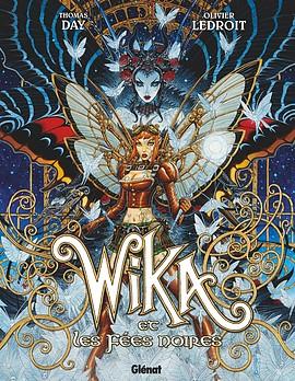 WIKA - TOME 02 - EDITION COLLECTOR - WIKA ET LES FEES NOIRES